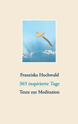 E-Book (epub) 365 inspirierte Tage von Franziska Hochwald