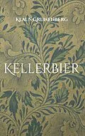 E-Book (epub) Kellerbier von Klaus Grunenberg