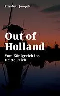 E-Book (epub) Out of Holland von Elisabeth Jumpelt