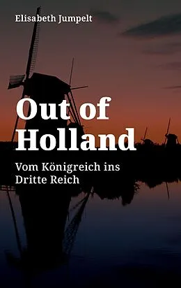 E-Book (epub) Out of Holland von Elisabeth Jumpelt