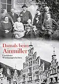 E-Book (epub) Damals beim Ainmiller von Therese Metz, L. Alexander Metz