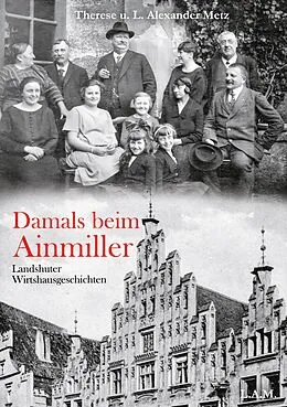E-Book (epub) Damals beim Ainmiller von Therese Metz, L. Alexander Metz