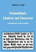 E-Book (epub) Schwindelköpfe, Schwätzer und Schmarotzer von Helmut A. Seidl