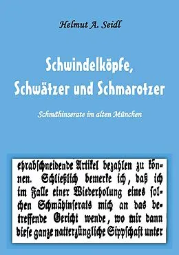 E-Book (epub) Schwindelköpfe, Schwätzer und Schmarotzer von Helmut A. Seidl