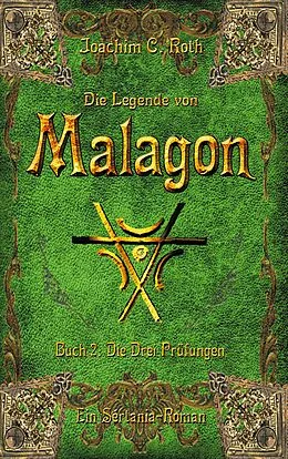 E-Book (epub) Die Legende von Malagon von Joachim C. Roth