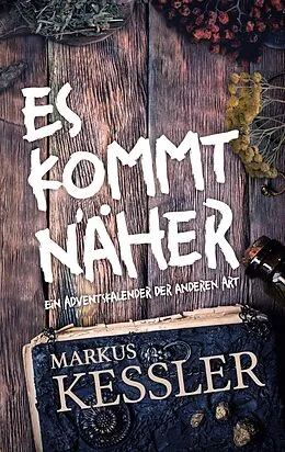 E-Book (epub) Es kommt näher von Markus Kessler