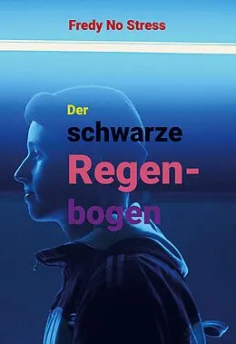 E-Book (epub) Der schwarze Regenbogen von Fredy No Stress