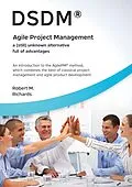 E-Book (epub) DSDM® - Agile Project Management - a (still) unknown alternative full of advantages von Robert M. Richards
