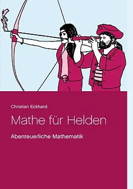 E-Book (pdf) Mathe für Helden von Christian Eckhard