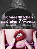 E-Book (epub) Schneeflittchen und ihre sieben Herren von Pink Schwarz