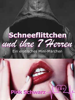 E-Book (epub) Schneeflittchen und ihre sieben Herren von Pink Schwarz