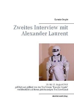 Kartonierter Einband Zweites Interview mit Alexander Laurent von Eurasia Couple