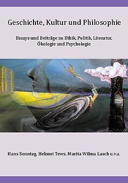Kartonierter Einband Geschichte, Kultur und Philosophie von Hans Sonntag, Pawe Markiewicz, Martin Guan Djien Chan
