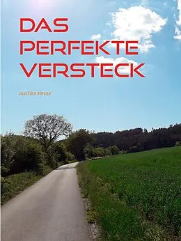 E-Book (epub) Das perfekte Versteck von Joachim Hesse