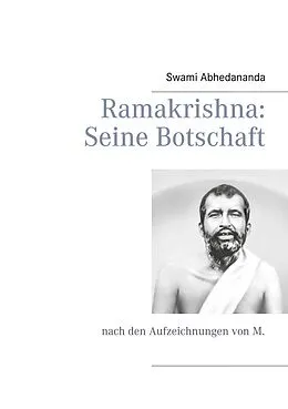 E-Book (epub) Ramakrishna: Seine Botschaft von Swami Abhedananda