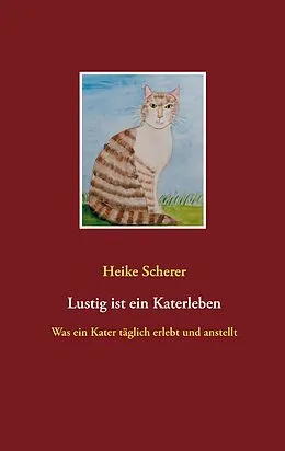 E-Book (epub) Lustig ist ein Katerleben von Heike Scherer