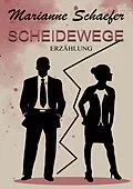 E-Book (epub) Scheidewege von Marianne Schaefer
