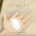 E-Book (epub) Der Zauber deiner Gefühle von Stefanie Heggenberger