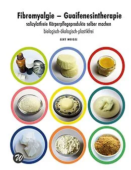E-Book (epub) Fibromyalgie - Guaifenesintherapie von Elke Weigel