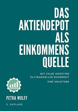 E-Book (epub) Das Aktiendepot als Einkommensquelle von Petra Wolff