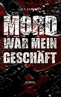 E-Book (epub) Mord war mein Geschäft von O. F. Schwarz
