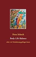 E-Book (epub) Body-Life-Balance von Petra Schoch
