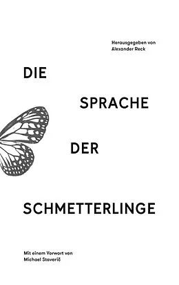 E-Book (epub) Die Sprache der Schmetterlinge von Michael Stavaric, Asmara Hahn, Franziska Leippert