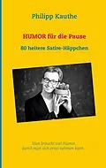 E-Book (epub) Humor für die Pause von Philipp Kauthe