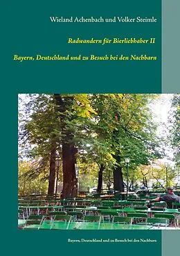 E-Book (epub) Radwanderführer für Bierliebhaber II von Wieland Achenbach, Volker Steimle