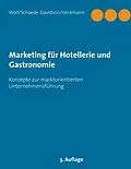 E-Book (epub) Marketing für Hotellerie und Gastronomie von Kurt Wolf, Annette Schaede-Davidson, Roland Heckmann