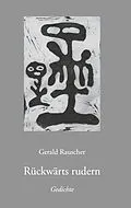 E-Book (epub) Rückwärts rudern von Gerald Rauscher