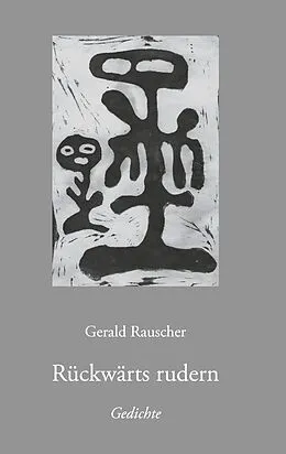 E-Book (epub) Rückwärts rudern von Gerald Rauscher