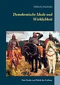 E-Book (epub) Demokratische Ideale und Wirklichkeit von Halford J. Mackinder