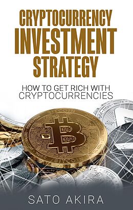 eBook (epub) Cryptocurrency Investment Strategy de Sato Akira