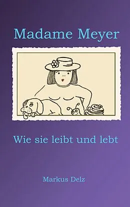 E-Book (epub) Madame Meyer von Markus Delz