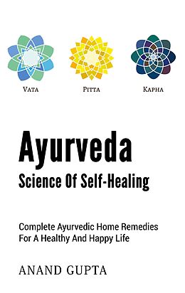 eBook (epub) Ayurveda - Science of Self-Healing de Anand Gupta