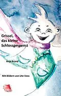 E-Book (epub) Grissel, das kleine Schlossgespenst von Anja Brand