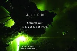 E-Book (epub) ALIEN: Ankunft auf Sevastopol von Vincent Kleemayer
