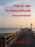 E-Book (epub) Tod an der Teufelsschlucht von Isa Schikorsky