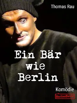 E-Book (epub) Ein Bär wie Berlin von Thomas Rau
