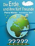 E-Book (epub) Die Erde und ihre fünf Freunde von Petra Winter