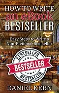 E-Book (epub) How to Write an eBook Bestseller von Daniel Kern