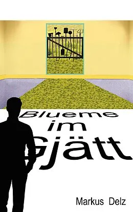 E-Book (epub) Blueme im Gjätt von Markus Delz