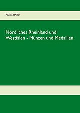 E-Book (epub) Nördliches Rheinland und Westfalen - Münzen und Medaillen von Manfred Miller