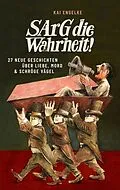 E-Book (epub) Sarg die Wahrheit! von Kai Engelke