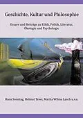 E-Book (epub) Geschichte, Kultur und Philosophie von Marko Ferst, Rainer Gellermann, Gert W. Knop