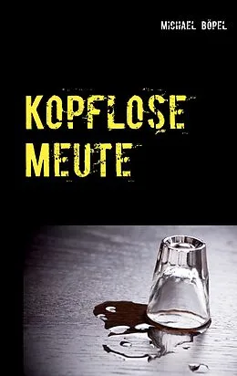 E-Book (epub) Kopflose Meute von Michael Böpel