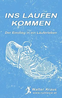 E-Book (epub) Ins Laufen kommen von Walter Kraus