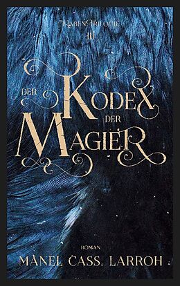 Kartonierter Einband Der Kodex der Magier von Manel Cass. Larroh