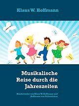 E-Book (epub) Musikalische Reise durch die Jahreszeiten von Klaus W. Hoffmann